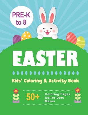 Image of Easter Kids' Coloring & Activity Book: 50+ Coloring Pages, Dot-to-Dots, Mazes Pre-K to 8 other