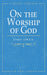 Image of On the Worship of God other