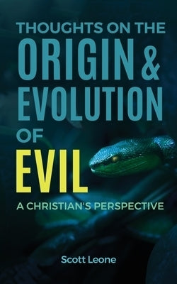 Image of Thoughts on the Origin & Evolution of Evil: A Christian's Perspective other