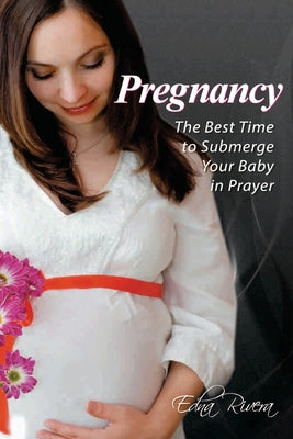Image of Pregnancy: The Best Time to Submerge Your Baby in Prayer other