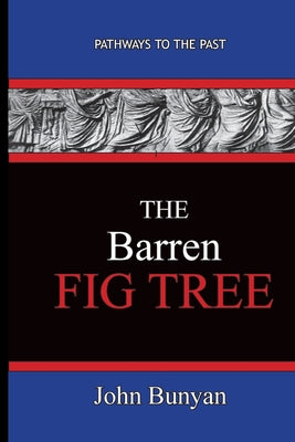 Image of The Barren Fig Tree - John Bunyan other