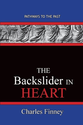 Image of The Backslider in Heart: Pathways To The Past other