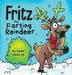 Image of Fritz the Farting Reindeer: A Story About a Reindeer Who Farts other