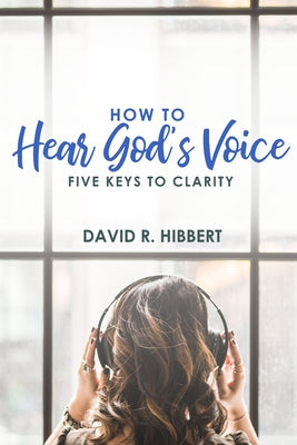 Image of How To Hear God's Voice: Five Keys To Clarity other