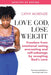 Image of Love God, Lose Weight: Freedom from emotional eating, overeating and self-sabotage by accepting God's Love other
