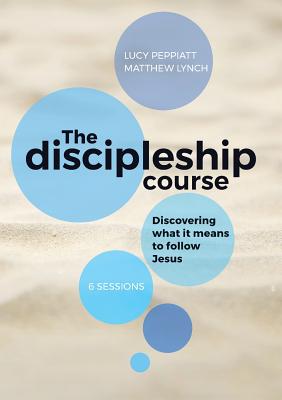 Image of The Discipleship Course: Discovering what it means to follow Jesus other