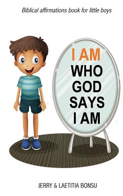 Image of I AM Who God Says I AM: Biblical affirmations book for little boys other