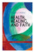 Image of HEALTH, HEALING, AND FAITH (Spirituality & Practice Series): New Thought Book on Effective Prayer, Spiritual Growth and Healing other