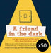 Image of A Friend in the Dark Pack of 50 other