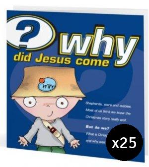 Image of Why Did Jesus Come - Pack of 25 other