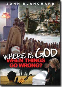 Image of Where is God When Things Go Wrong? a talk by Dr John Blanchard other